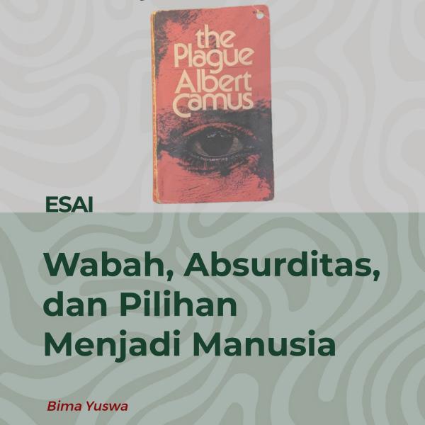 Wabah, Absurditas, dan Pilihan Menjadi Manusia